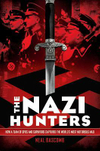 The Nazi Hunters: How a Team of Spies and Survivors Captured the World's Most Notorious Nazi