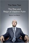 The New Tsar: The Rise and Reign of Vladimir Putin