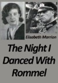 The Night I danced with Rommel