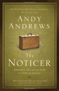 The Noticer: Sometimes, All a Person Needs Is a Little Perspective