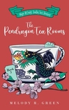 The Pendragon Tea Rooms: Maggie McCready's Travelling Tarot Adventures, Book 3