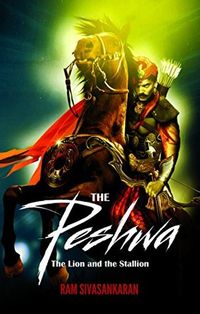 The Peshwa: The Lion and the Stallion