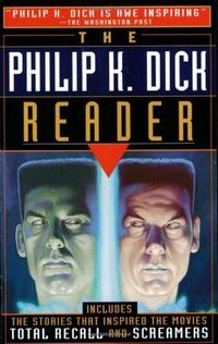 The Philip K. Dick Reader