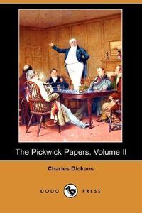 The Pickwick Papers, Vol 2
