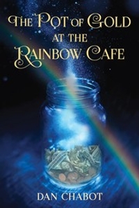 The Pot of Gold at the Rainbow Cafe