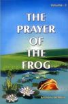 The Prayer Of The Frog, Vol. 1