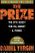 The Prize: The Epic Quest for Oil, Money, and Power