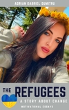 The Refugees...A Story About Change