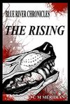 The Rising (Blue River Chronicles Book 1)