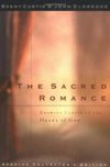 The Sacred Romance Drawing Closer To The Heart Of God