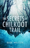 The Secrets of Chilkoot Trail