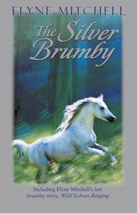 The Silver Brumby / Wild Echoes Ringing