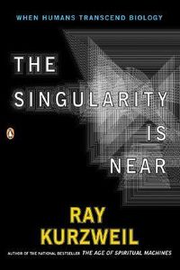 The Singularity is Near: When Humans Transcend Biology