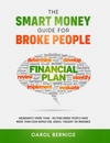 The Smart Money Guide for Broke People: Abundantly More Than-Helping Broke People Have More Than Ever Hoped For, Asked, Thought or Imagined