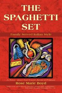 The Spaghetti Set: Family Served Italian Style