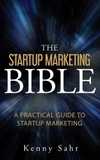 The Startup Marketing Bible