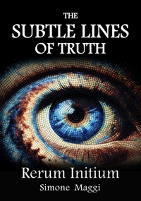 The Subtle Lines Of Truth - Rerum Initium