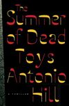 The Summer of Dead Toys: A Thriller