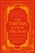 The Tibetan Book of the Dead: First Complete Translation