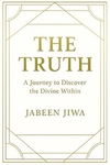 The Truth: A Journey to Discover th...