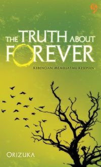 The Truth about Forever: Kebencian Membuatmu Kesepian