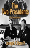 The Two Presidents: An Alt-History