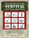 The Ultimate Guide to U.S. Army Survival Skills, Tactics, and Techniques Ultimate Guide to U.S. Army Survival Skills, Tactics, and Techniques