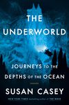 The Underworld: Journeys to the Depths of the Ocean