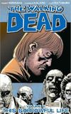The Walking Dead, Vol. 6: This Sorrowful Life