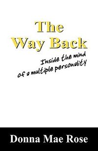 The Way Back: Inside the Mind of a Multiple Personality