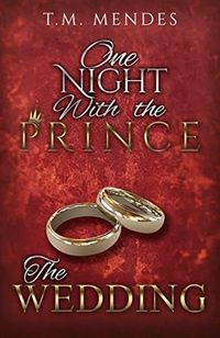 The Wedding: One Night with the Prince: A Bonus Chapter