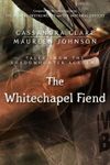 The Whitechapel Fiend