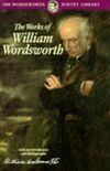 The Works of William Wordsworth (Wordsworth Collection)