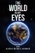 The World in My Eyes