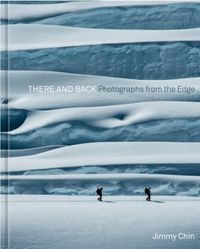 There and Back: Photographs from the Edge