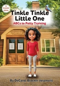 Tinkle Tinkle Little One: ABCs to Potty Training