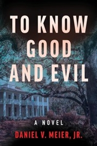 To Know Good and Evil: Book 2 in the Frank Adams Detective Series