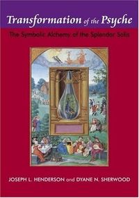 Transformation of the Psyche: The Symbolic Alchemy of the Spendor Solis