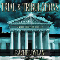 Trial & Tribulations: Windy Ridge Legal Thriller Series, Book 1