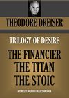 TRILOGY OF DESIRE: The Financier, The Titan & The Stoic (Timeless Wisdom Collection Book 1130)