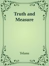 Truth and Measure