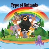 Types of Animals: Lessons for Children on the Different Types of Animals That Exist