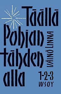 Täällä Pohjantähden alla 1–3