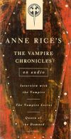 Vampire Chronicles: Interview with the Vampire, The Vampire Lestat, The Queen of the Damned