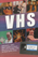 VHS: Absurd, Odd, and Ridiculous Relics from the Videotape Era