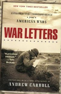 War Letters: Extraordinary Correspondence from American Wars