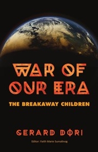 War of Our Era: The Breakaway Children