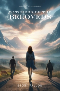 Watchers of the Beloveds: Journey of Forgiveness