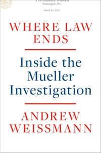 Where Law Ends: Inside the Mueller Investigation