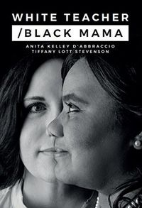 White Teacher/Black Mama